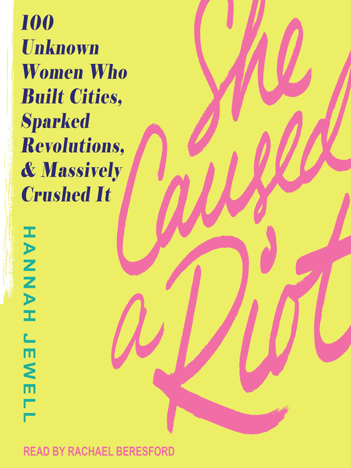 Title details for She Caused a Riot by Hannah Jewell - Available